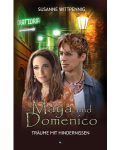Maya und Domenico: Träume mit Hindernissen
