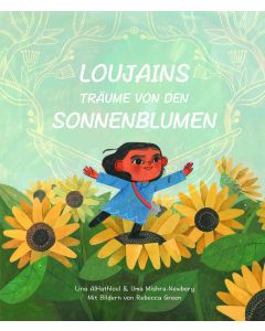 Loujains Träume von den Sonnenblumen
