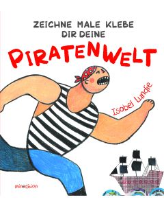 Zeichne Male Klebe Dir Deine PIRATENWELT