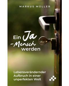 Ein Ja-Mensch werden