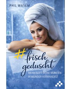 Frisch geduscht