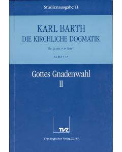 Die Kirchliche Dogmatik. Studienausgabe / Karl Barth: Die Kirchliche Dogmatik. Studienausgabe