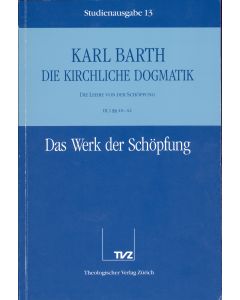 Die Kirchliche Dogmatik. Studienausgabe / Karl Barth: Die Kirchliche Dogmatik. Studienausgabe
