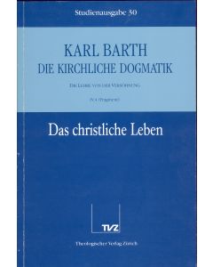 Die Kirchliche Dogmatik. Studienausgabe / Karl Barth: Die Kirchliche Dogmatik. Studienausgabe