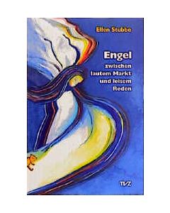 Engel zwischen lautem Markt und leisem Reden