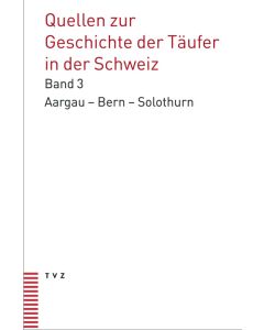 Quellen zur Geschichte der Täufer in der Schweiz