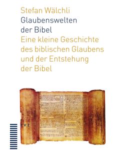 Glaubenswelten der Bibel