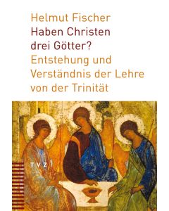 Haben Christen drei Götter?
