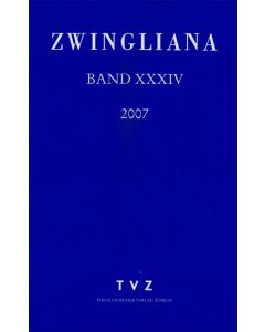 Zwingliana. Beiträge zur Geschichte Zwinglis, der Reformation und... / Zwingliana Band 35: Jg. 2008
