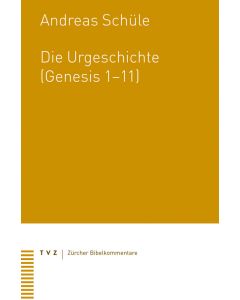 Die Urgeschichte (Genesis 1–11)