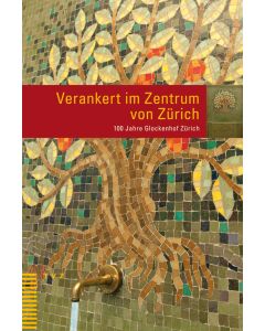 Verankert im Zentrum von Zürich