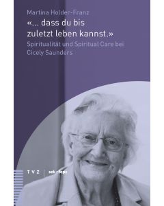 '... dass du bis zuletzt leben kannst.'