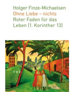Ohne Liebe – nichts