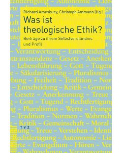 Was ist theologische Ethik?