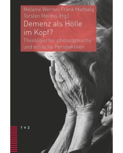 Demenz als Hölle im Kopf?