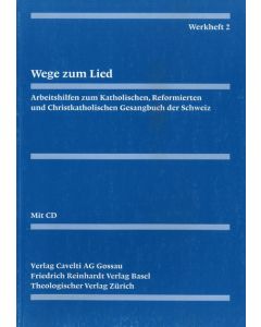 Evangelisch-reformiertes Gesangbuch / Werkheft 2: Wege zum Lied. Liedgestaltung im Kirchenjahr
