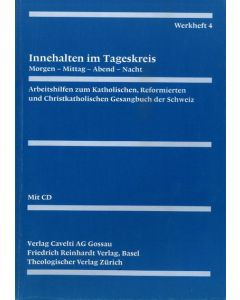 Evangelisch-reformiertes Gesangbuch / Werkheft 4: Innehalten im Tageskreis