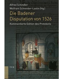 Die Badener Disputation von 1526