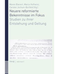 Neuere reformierte Bekenntnisse im Fokus
