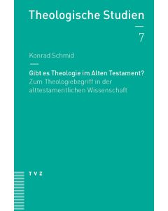 Gibt es Theologie im Alten Testament?