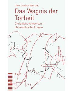 Das Wagnis der Torheit