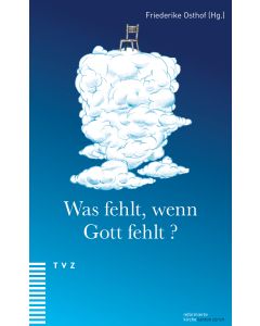 Was fehlt, wenn Gott fehlt?