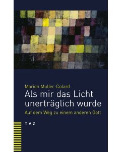 Als mir das Licht unerträglich wurde