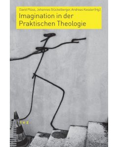 Imagination in der Praktischen Theologie