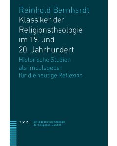 Klassiker der Religionstheologie im 19. und 20. Jahrhundert