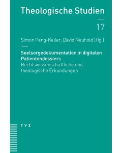 Seelsorgedokumentation in digitalen Patientendossiers