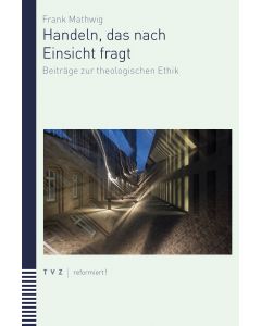 Handeln, das nach Einsicht fragt