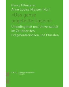 «Das ganze ungeteilte Dasein»