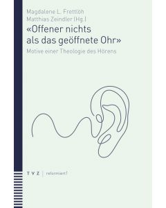 «Offener nichts als das geöffnete Ohr»