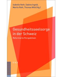 Gesundheitsseelsorge in der Schweiz