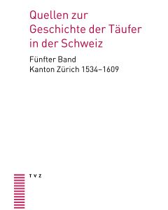 Quellen zur Geschichte der Täufer in der Schweiz