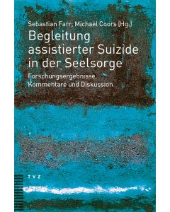 Begleitung assistierter Suizide in der Seelsorge