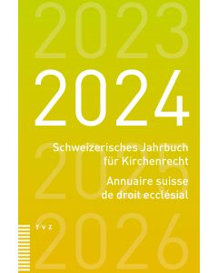 Schweizerisches Jahrbuch für Kirchenrecht / Annuaire suisse de droit ecclésial 2024