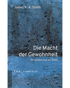 Die Macht der Gewohnheit