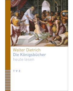 Die Königsbücher heute lesen