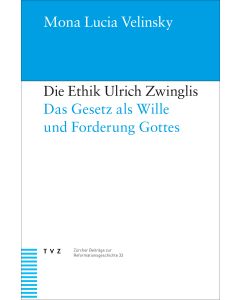 Die Ethik Ulrich Zwinglis