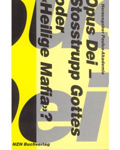 Opus Dei – Stosstrupp Gottes oder 'Heilige Mafia'?