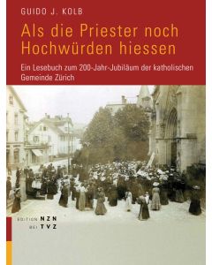 Als die Priester noch Hochwürden hiessen