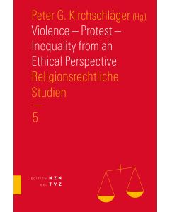 Violence – Protest – Inequality from an Ethical Perspective