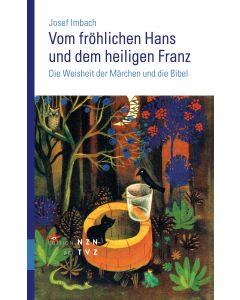 Vom fröhlichen Hans und dem heiligen Franz