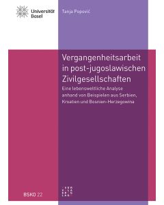 Vergangenheitsarbeit in den post-jugoslawischen Zivilgesellschaften