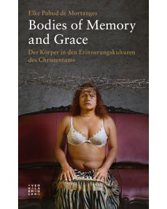Bodies of Memory and Grace