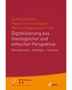 Digitalisierung aus theologischer und ethischer Perspektive
