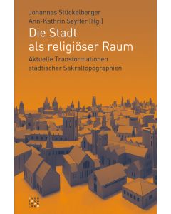 Die Stadt als religiöser Raum