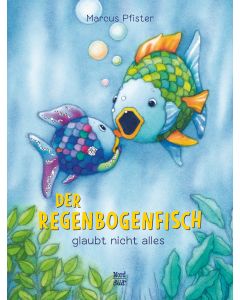 Der Regenbogenfisch glaubt nicht alles