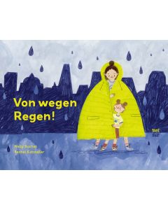 Von wegen Regen!